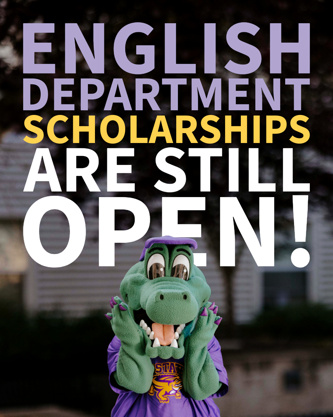 gator mascot looking surprised in front of text "English Department Scholarships are still open!"