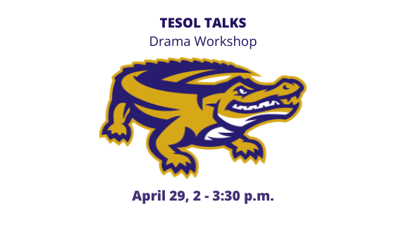 TESOL Talks Drama Workshop April 29